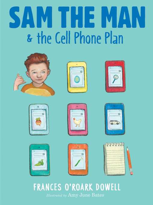 Title details for Sam the Man & the Cell Phone Plan by Frances O'Roark Dowell - Wait list